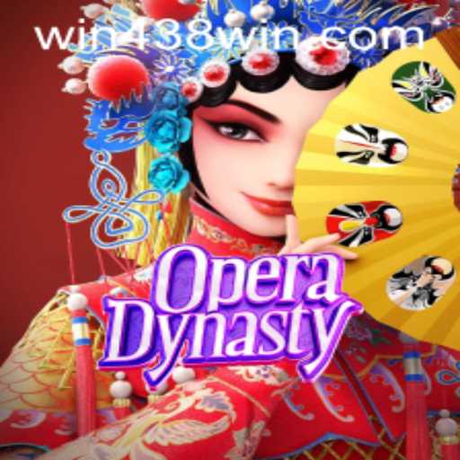 Descubra o Fascinante Mundo de OperaDynasty com 438win